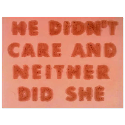 He Didn't Care And Neither Did She by Edward Ruscha (1974) – art poster, view 2