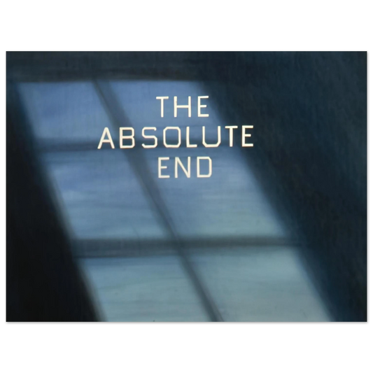 The Absolute End by Edward Ruscha (1982) – art poster